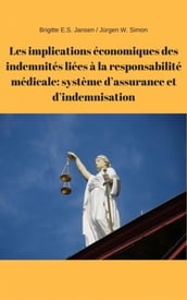 Les implications économiques des indemnités liées à la responsabilité médicale: système d assurance et d indemnisation
