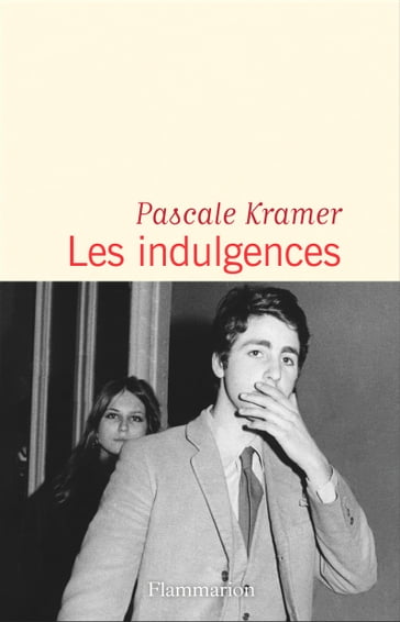 Les indulgences - Pascale Kramer