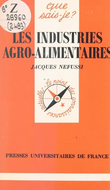 Les industries agro-alimentaires - Jacques Nefussi - Paul Angoulvent