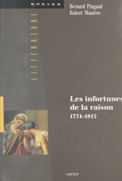 Les infortunes de la raison (1774-1815)