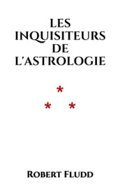 Les inquisiteurs de l Astrologie