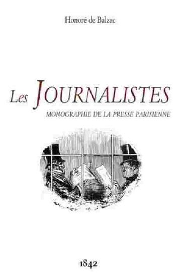 Les journalistes - Honore De Balzac