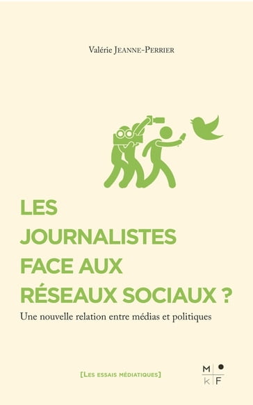 Les journalistes face aux réseaux sociaux ? - Valérie Jeanne-Perrier