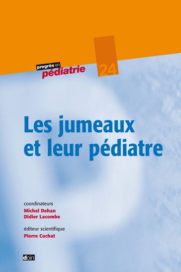 Les jumeaux et leur pédiatre - Didier Lacombe - Michel Dehan