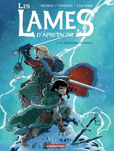 Les lames d'Âpretagne (Tome 1) - Le Tonnerre de Brest - Luc Venries - Yoann Courric