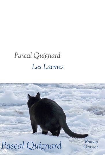 Les larmes - Pascal Quignard