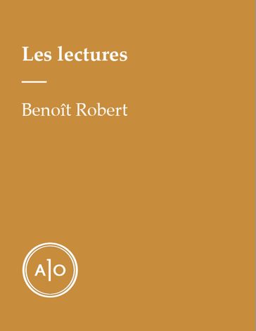Les lectures de Benoît Robert - Benoît Robert