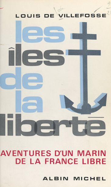 Les îles de la liberté - Jacques Pépin-Lehalleur - Louis de Villefosse
