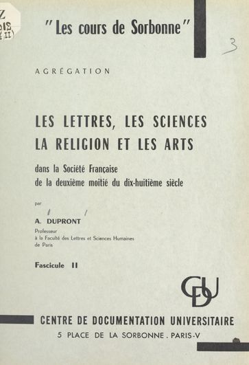 Les lettres, les sciences, la religion et les arts dans la société française de la deuxième moitié du XVIIIe siècle (2) - Alphonse Dupront