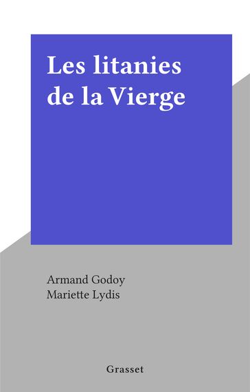 Les litanies de la Vierge - Armand Godoy