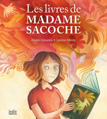 Les livres de Madame Sacoche - Angèle Delaunois - Caroline Merola