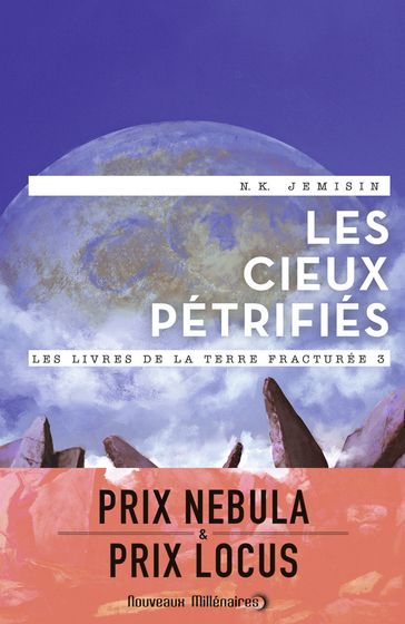 Les livres de la Terre fracturée (Tome 3) - Les Cieux pétrifiés - N.K. Jemisin