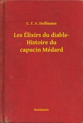 Les Élixirs du diable- Histoire du capucin Médard