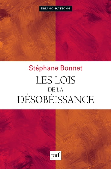 Les lois de la désobéissance - Stéphane Bonnet