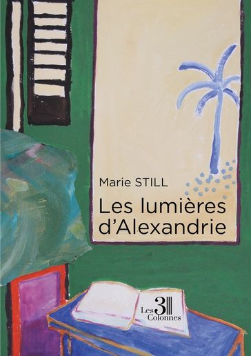 Les lumières d'Alexandrie - Marie Still