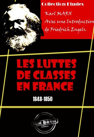 Les luttes de classes en France (1848-1850) [édition intégrale revue et mise à jour] - Karl Marx