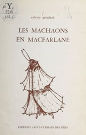 Les machaons en macfarlane
