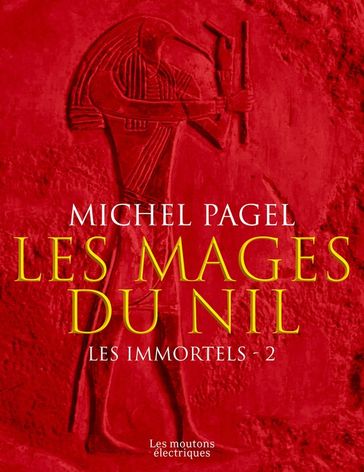 Les mages du Nil - Michel Pagel