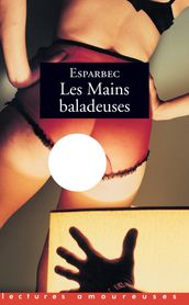 Les mains baladeuses