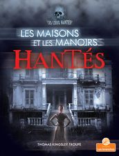 Les maisons et les manoirs hantés (Haunted Houses and Mansions)