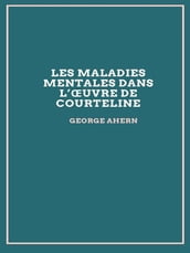 Les maladies mentales dans l œuvre de Courteline