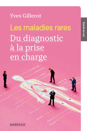 Les maladies rares - Yves Gillerot - Vincent Bours
