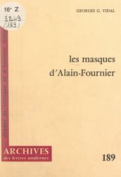 Les masques, d Alain-Fournier