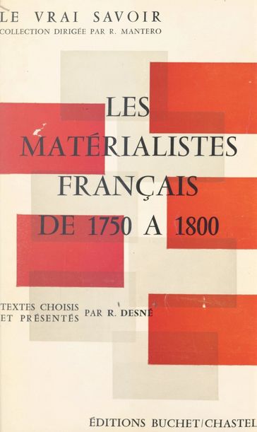 Les matérialistes français de 1750 à 1800 - Robert Mantero - Roland Desné