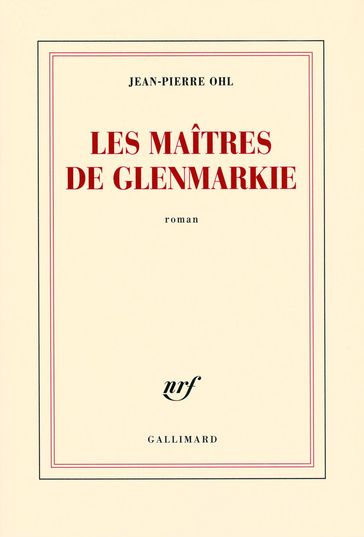 Les maîtres de Glenmarkie - Jean-Pierre Ohl