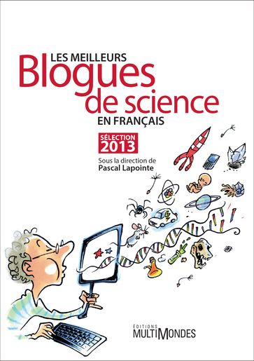 Les meilleurs blogues de science en français  Sélection 2013 - Pascal Lapointe