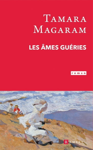 Les Âmes guéries - Tamara Magaram