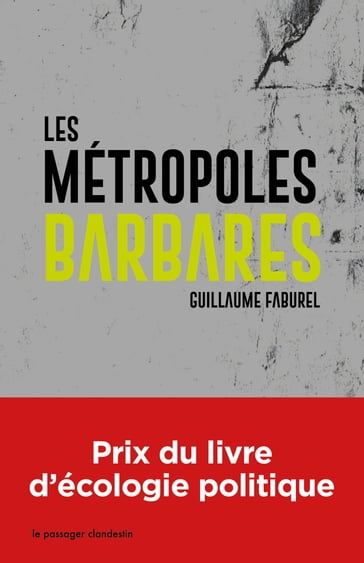 Les métropoles barbares - Guillaume FABUREL