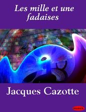 Les mille et une fadaises