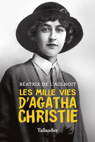 Les mille vies d'Agatha Christie - Béatrix De l
