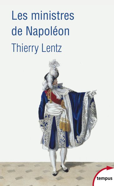 Les ministres de Napoléon - Thierry Lentz