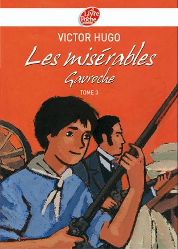 Les misérables 3 - Gavroche - Texte abrégé - Victor Hugo