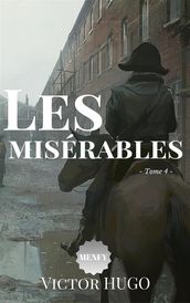 Les misérables - L idylle rue Plumet et l épopée rue Saint-Denis