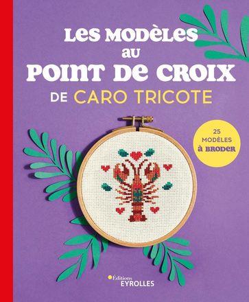 Les modèles au point de croix de Caro Tricote - Caroline Waryn