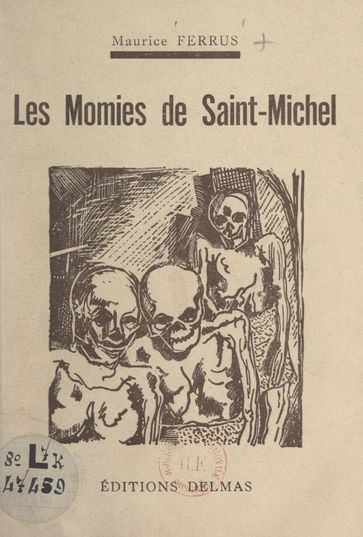Les momies de Saint-Michel - Maurice Ferrus