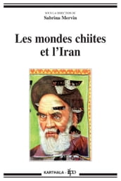 Les mondes chiites et l Iran