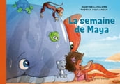 Les mondes de Maya 3 - La semaine de Maya