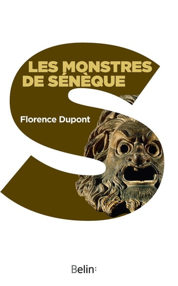 Les monstres de Sénèque - Florence Dupont