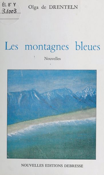 Les montagnes bleues - Olga de Drenteln