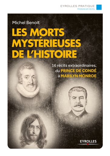 Les morts mystérieuses de l'histoire - Michel Benoit