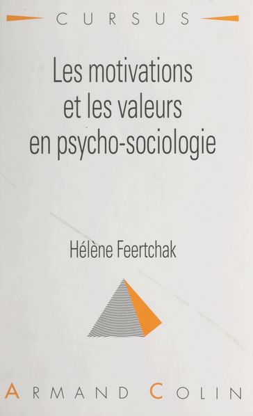 Les motivations et les valeurs en psycho-sociologie - Colette Chiland - Fayda Winnykamen - Gabriel Moser - Hélène Feertchak - Nicole Bacri