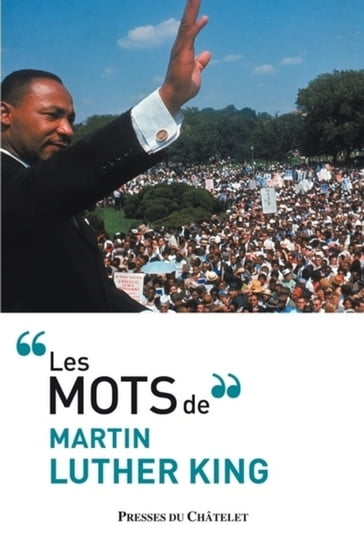 Les mots de Martin Luther King - Coretta Scott King - Martin Luther King