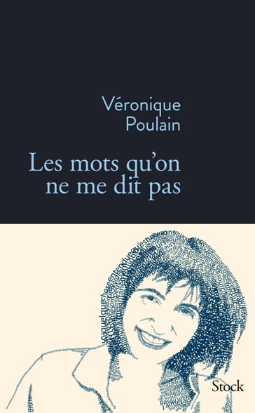 Les mots qu'on ne me dit pas - Véronique Poulain