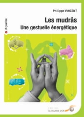 Les mudrâs : Une gestuelle énergétique