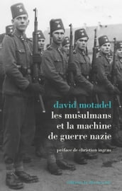 Les musulmans et la machine de guerre nazie