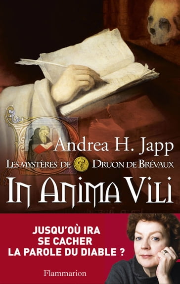 Les mystères de Druon de Brévaux (Tome 4) - In anima vili - Andrea H. Japp